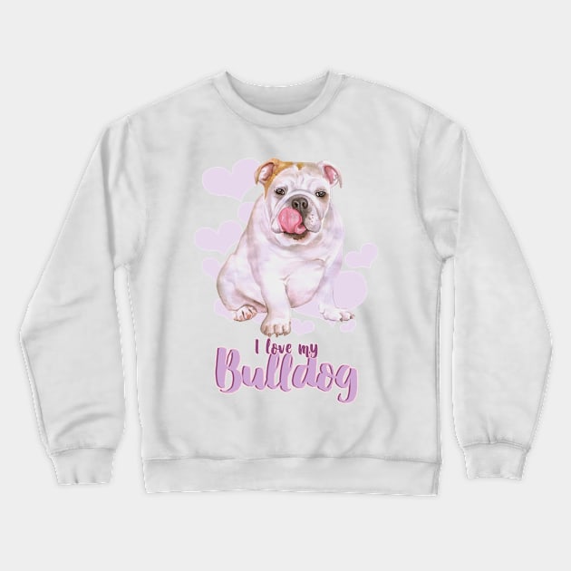 I Love my Bulldog (purple)! Especially for Bulldog owners! Crewneck Sweatshirt by rs-designs
